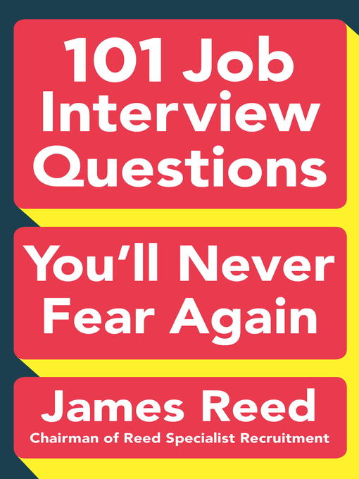 Title details for 101 Job Interview Questions You'll Never Fear Again by James Reed - Wait list